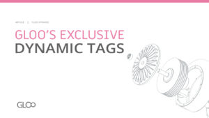 Gloo's exclusive dynamic tags