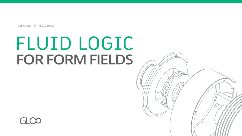 Fluid Logic for form fields - use case