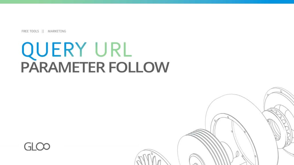 Query Url Parameter Follow Gloo tools